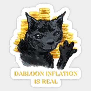 Dabloon inflation is real Sticker